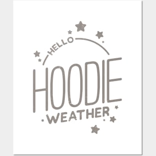 Hello Hoodie Weather Posters and Art